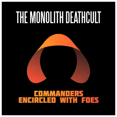 The Monolith Deathcult : Commanders Encircled with Foes